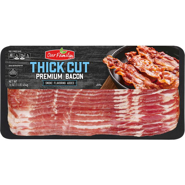 Our Family Thick Cut Bacon 16oz