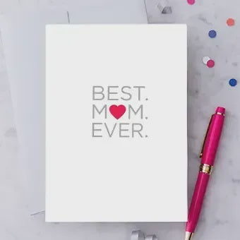 Best. Mom. Ever. Greeting Card with Envelope